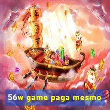 56w game paga mesmo